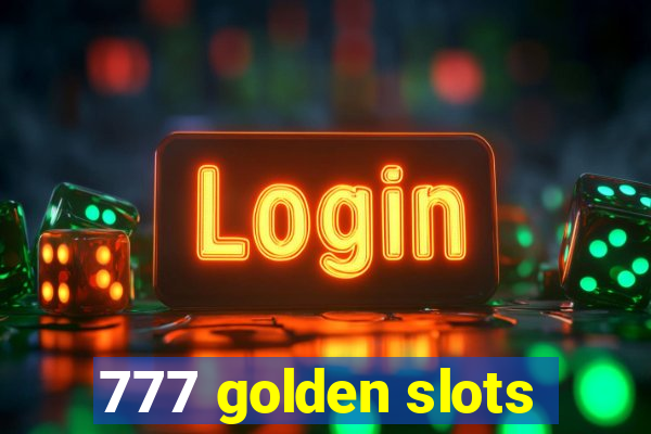 777 golden slots